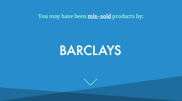 You may have been mis-sold products by barclays