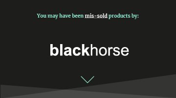 You may have been mis-sold products by blackhorse