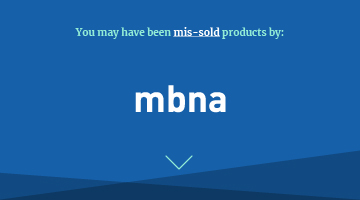 You may have been mis-sold products by mbna